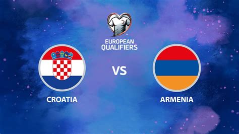 croatia vs armenia full match